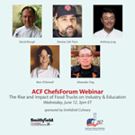 ACF ChefsForum: The Rise and Impact of Food Trucks on Industry & Education