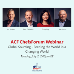 ACF ChefsForum: Global Sourcing - Feeding the World in a Changing World