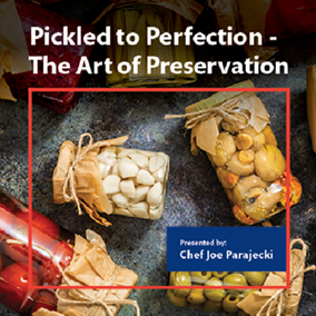 ACF Chef's Table Webinar Series:  Pickled to Perfection - The Art of Preservation
